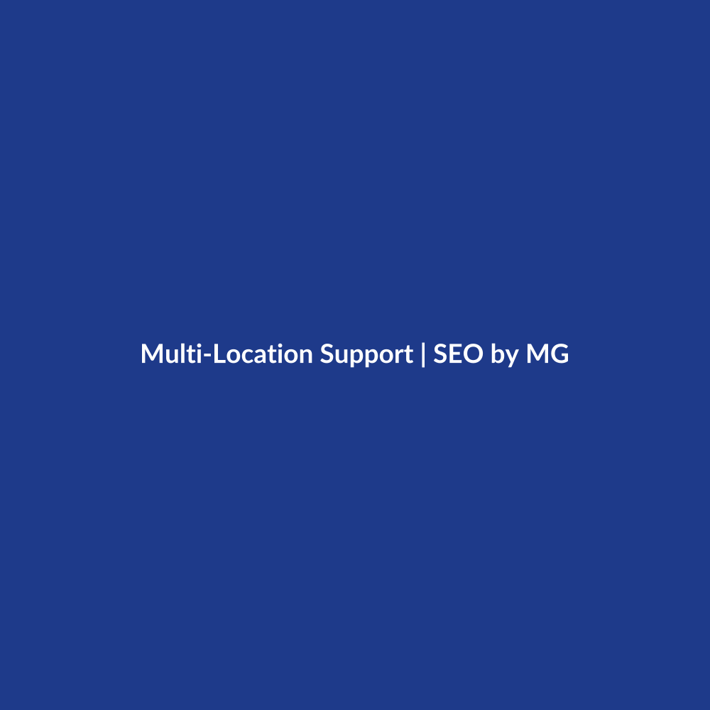 Multi-Location Support by SEO by MG