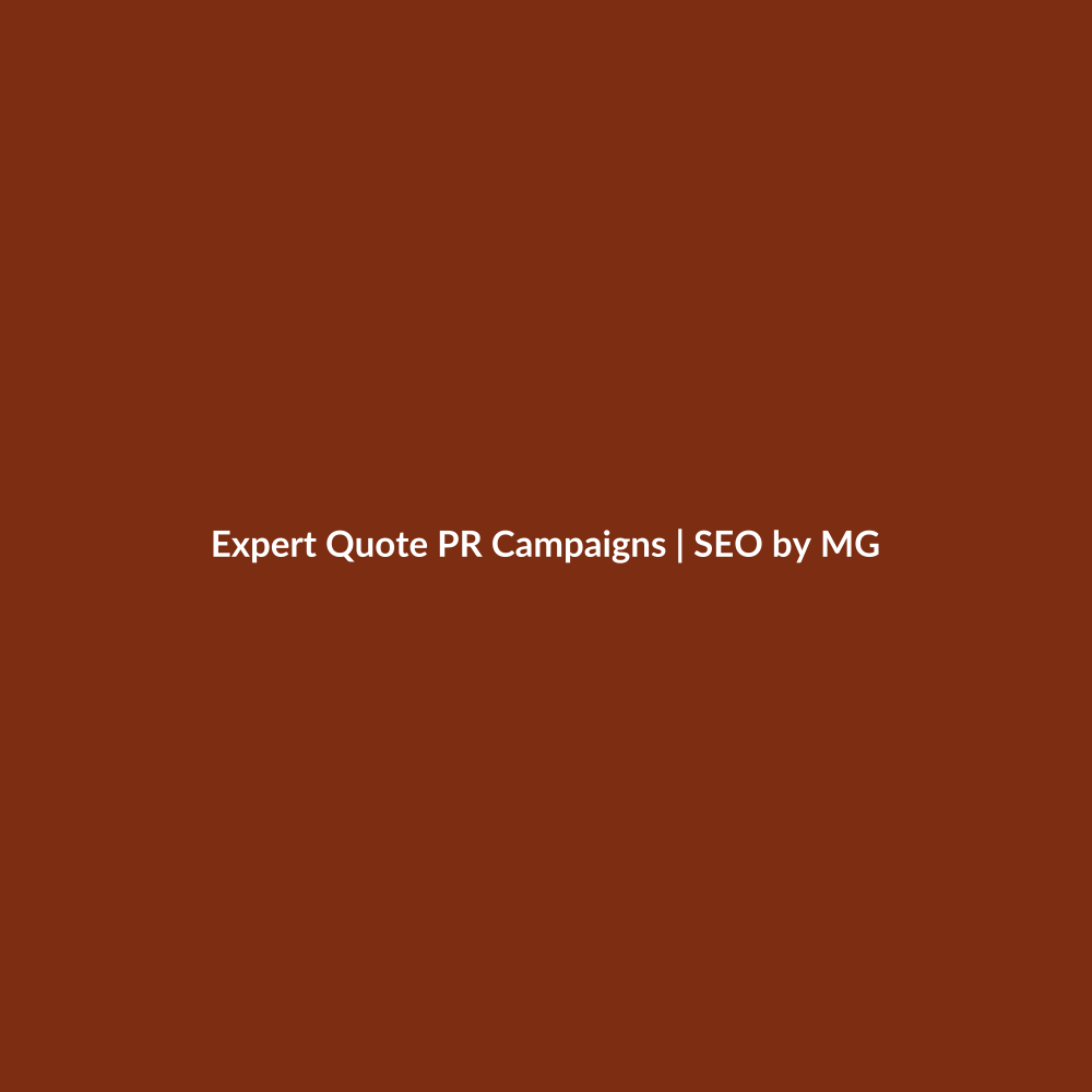 Expert Quote PR Campaigns by SEO by MG
