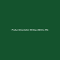 Product Description Writing by SEO by MG