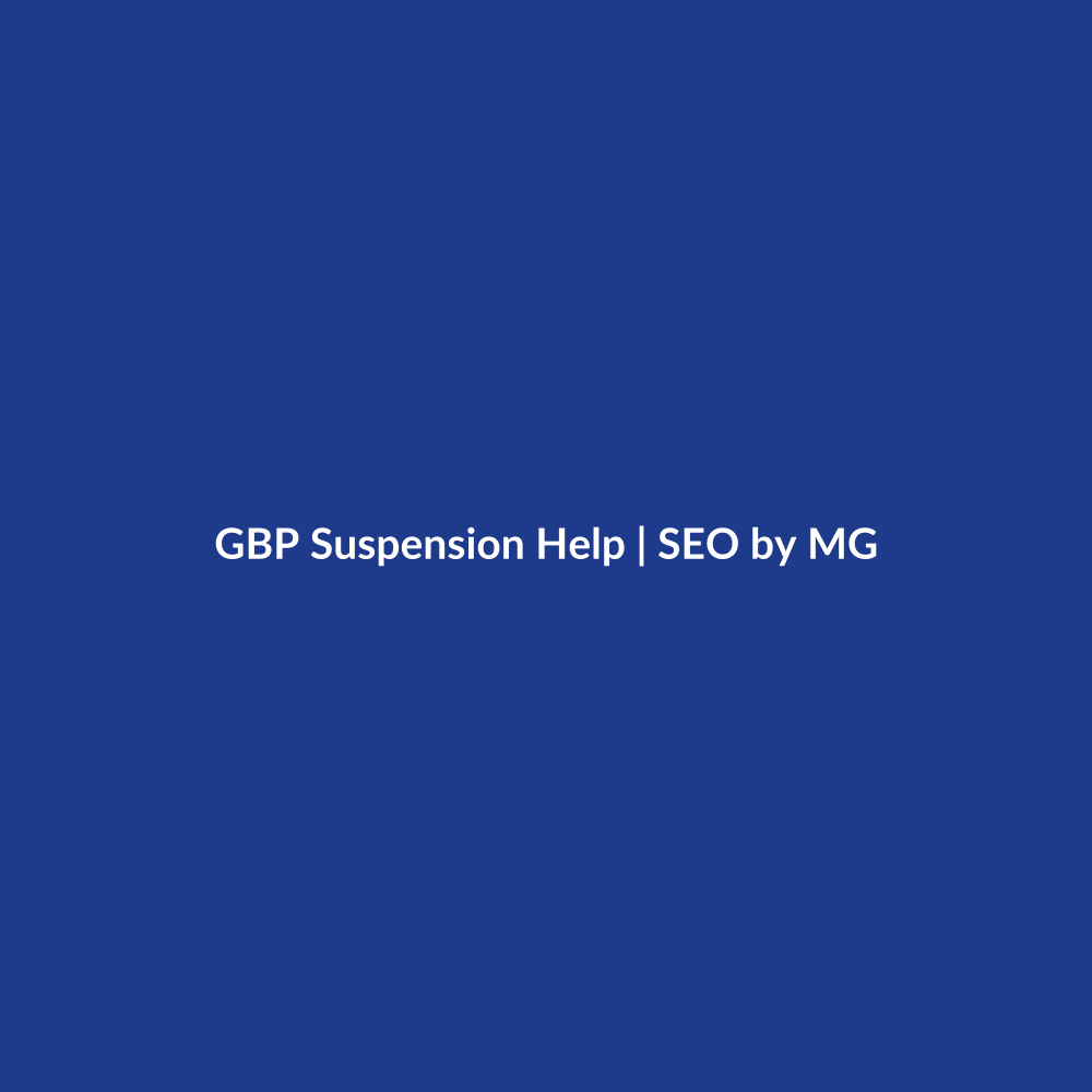 GBP Suspension Help by SEO by MG