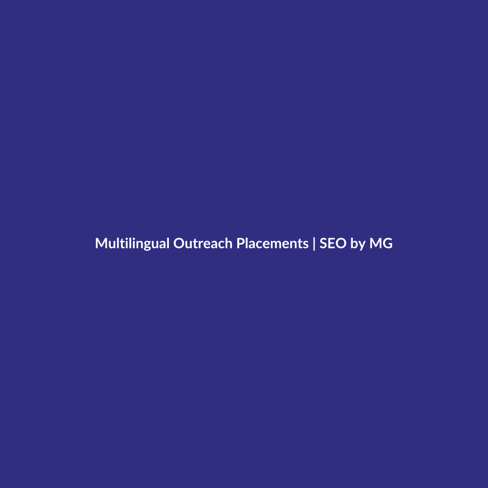 Multilingual Outreach Placements by SEO by MG