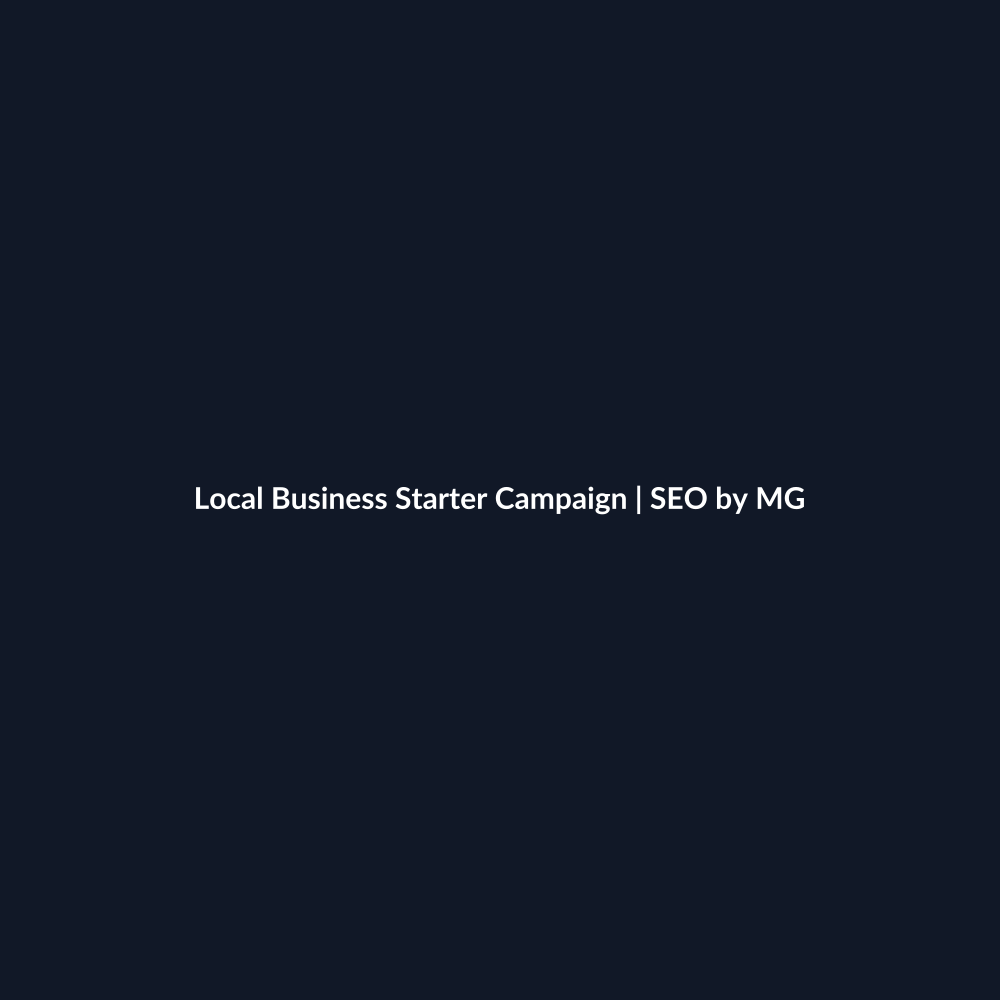 Local Business Starter Campaign by SEO by MG